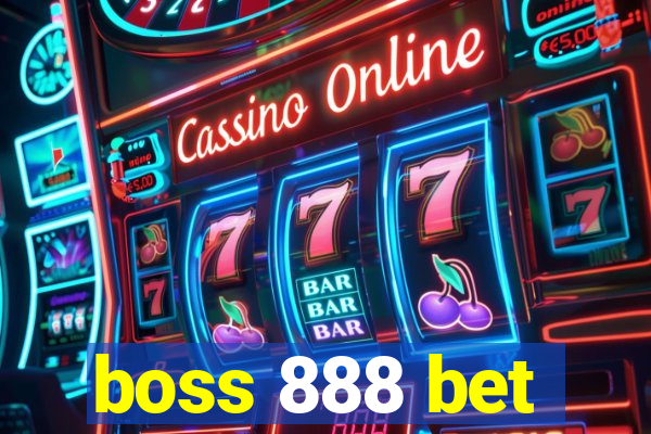 boss 888 bet